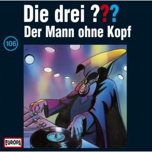 Die drei Fragezeichen Folge 106 Der Mann ohne Kopf