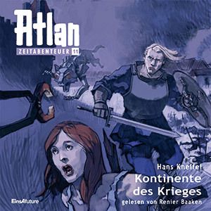 Atlan Zeitabenteuer 11 - Kontinente des Krieges (mp3)