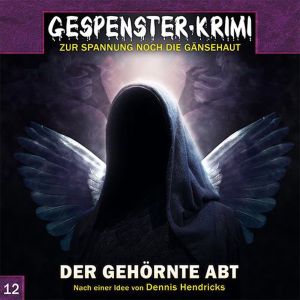 Gespenster Krimi - Folge 12: Der gehörnte Abt