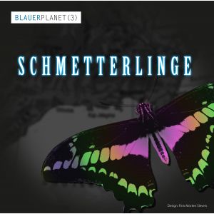 Blauer Planet 03 Schmetterlinge