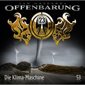 Offenbarung 23 Folge 53 Die Klima-Maschine