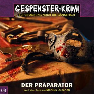 Gespenster-Krimi - Folge 4: Der Präparator