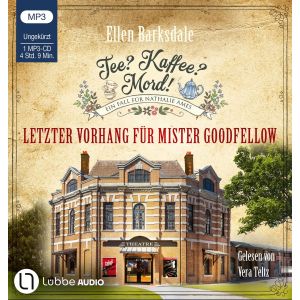 Tee? Kaffee? Mord! 22 - Letzter Vorhang für Mister Goodfellow