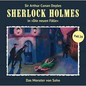 Sherlock Holmes: Die neuen Fälle 24: Das Monster von Soho