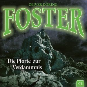Foster - Folge 3: Die Pforte zur Verdammnis
