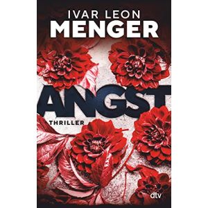 Ivar Leon Menger - ANGST: Thriller  - Buch