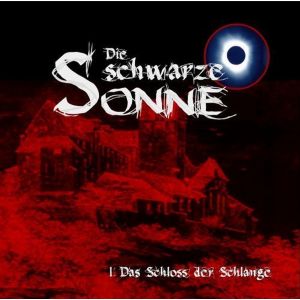 Die schwarze Sonne 01 Das Schloss der Schlange