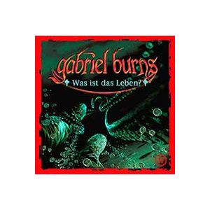 Gabriel Burns 17 Was ist das Leben? Remastered Edition