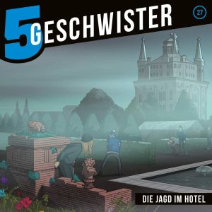 5 Geschwister - Folge 27: Die Jagd im Hotel