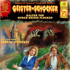 Geister-Schocker 71 Kalter Tod durch heiße Flocken
