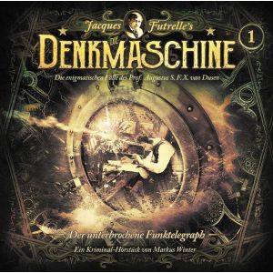Die Denkmaschine 01 Der unterbrochene Funktelegraph
