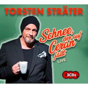 Torsten Sträter - Schnee, der auf Ceran fällt