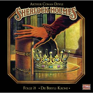 Sherlock Holmes (Titania) - 21 Die Beryll-Krone