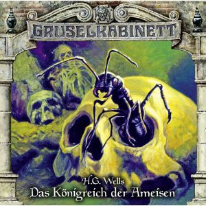 Gruselkabinett - Folge 136: Das Königreich der Ameisen