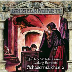 Gruselkabinett - Folge 191: Schauermärchen 2