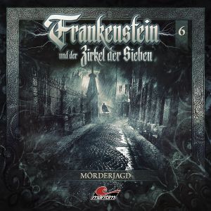 Frankenstein und der Zirkel der Sieben - Folge 6: Mörderjagd