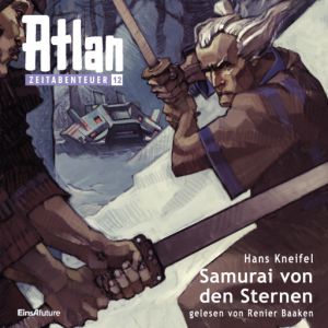Atlan Zeitabenteuer 12 - Samurai von den Sternen (mp3)