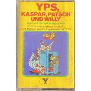 MC Ariola Yps, Kaspar, Patsch und Willy - Jagd auf die Spielzeugräuber