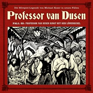Professor van Dusen - Neue Fälle 33: ringt mit dem Löwenrudel