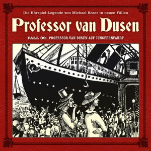 Professor van Dusen - Neue Fälle 39: auf Jungfernfahrt