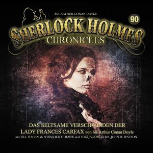 Sherlock Holmes Chronicles 90 Das seltsame verschwinden der Lady Frances Carfax